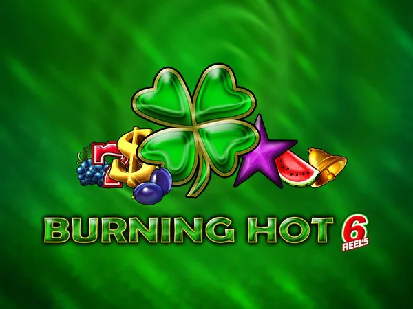 Burning Hot 6 Reels