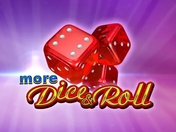 More Dice & Roll