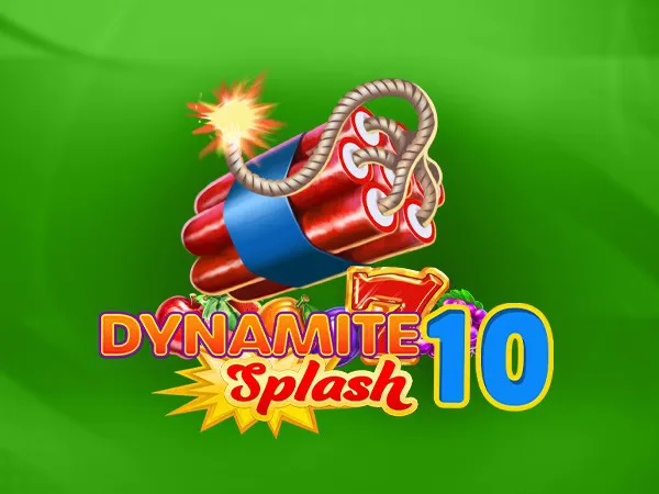 Dynamite Splash 10