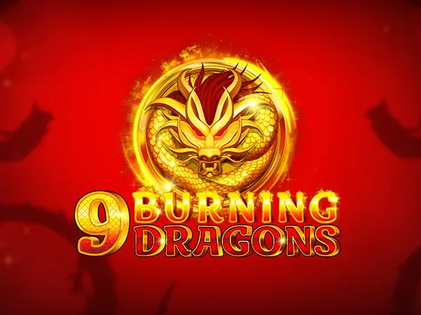 9 Burning Dragons